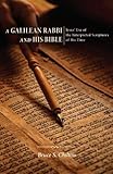 A Galilean Rabbi and His Bible: Jesus Use of the Interpreted Scriptures of His Time