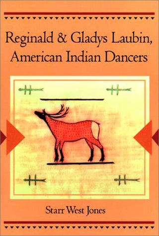 Reginald and Gladys Laubin, American Indian Dancers by Starr Jones