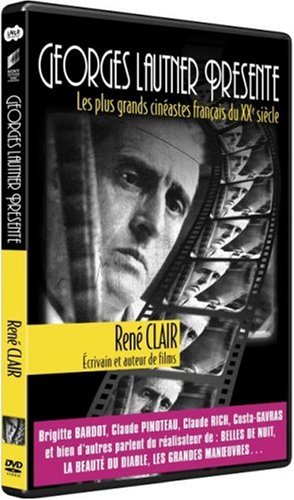 Georges Lautner Présente Les Plus Grands Cinéastes Français Du Xxe Siècle - René Clair, Écrivain Et Auteur De Films
