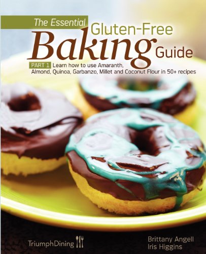 The Essential Gluten-Free Baking Guide Part 1 (Enhanced Edition) by Brittany Angell, Iris Higgins
