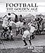 Football the Golden Age by