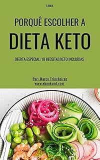 Livro Porquê Escolher a Dieta KETO + Oferta Especial 10 Receitas Keto Únicas