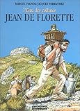 L'Eau des Collines, tome 1 : Jean de Florette (RECITS ADO-ADULTES) (French Edition) by 