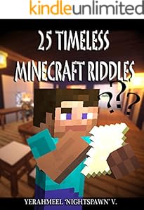 25 Timeless Minecraft Riddles Kindle Edition By V Yerahmeel Nightspawn Humor Entertainment Kindle Ebooks Amazon Com