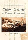 Tifton, Georgia In Vintage Postcards (GA) (Postcard History Series) by 