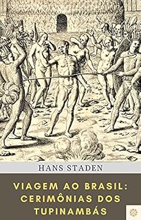 Livro Viagem ao Brasil: Cerimônias dos tupinambás