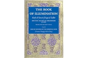 The Book of Illumination Including The Sign of Success on the Spiritual Path: Kitab al-Tanwir fi Isqat al-Tadbir
