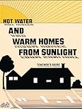 Hot Water & Warm Homes from Sunlight (Great Explorations in Math and Science)