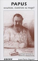 Papus, occultiste, ésotériste ou mage ?