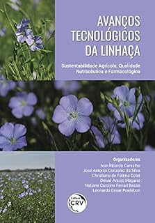 Livro Avanços tecnológicos da linhaça: sustentabilidade agrícola, qualidade nutracêutica e farmacológica