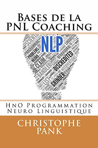 Bases De La Pnl Coaching Hno Pnl T 2 French Edition - 