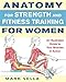 Anatomy for Strength and Fitness Training for Women