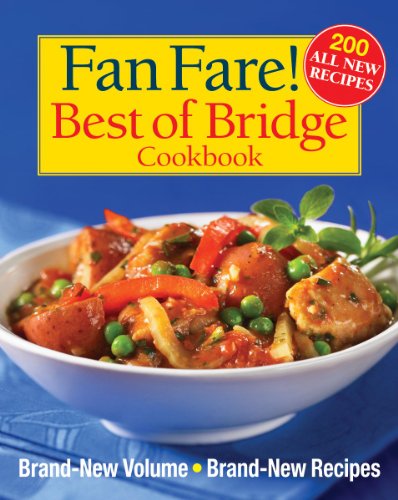 [BOOK] Fan Fare! Best of Bridge Cookbook: Brand-New Volume, Brand-New Recipes [R.A.R]