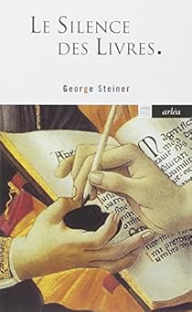 Le Silence Des Livres George Steiner Babelio