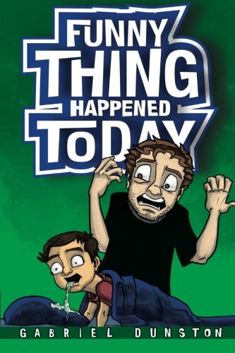Funny Thing Happened Today (Book 2) by Gabriel Z. Dunston