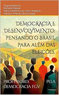 Livro Democracia e desenvolvimento: pensando o Brasil para além das eleições