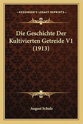 Amazon.com: Die Geschichte Der Kultivierten Getreide V1 (1913) (German  Edition): 9781168373335: Schulz, August: Books