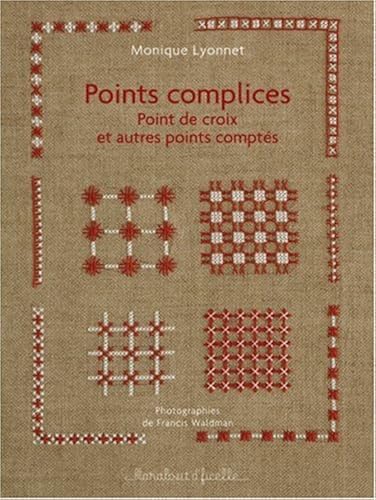 Download Points complices : Points de croix et autres points comptés PDF