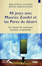 40 jours avec Maurice Zundel et les Pères du désert