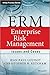ERM - Enterprise Risk Management: Issues and Cases (The Wiley Finance Series)