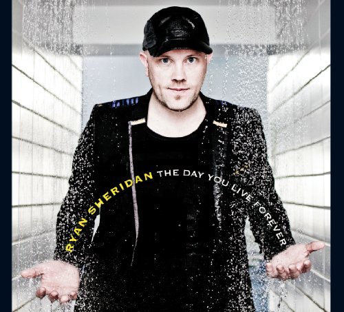 Ryan Sheridan - The Day You Live Forever Lyrics - Zortam Music
