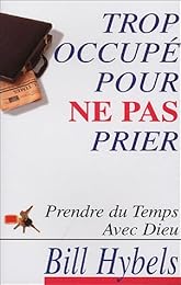 Trop occupé pour ne pas prier