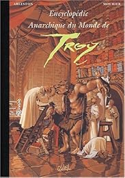 Encyclopédie anarchique du monde de Troy