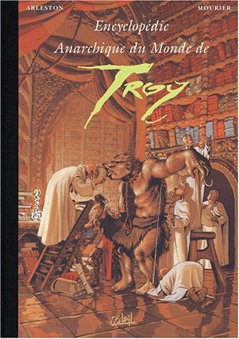 Encyclopédie anarchique du monde de Troy