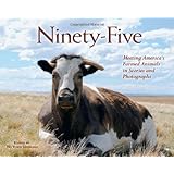 Ninety-Five: Meeting America's Farmed Animals in Stories and Photographs