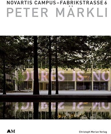Peter Markli: Novartis Campus Fabrikstrasse 6