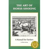 The Art of Horseshoeing: A Manual for Farriers