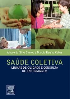 Livro Saúde Coletiva: Linhas de Cuidado e Consulta de Enfermagem