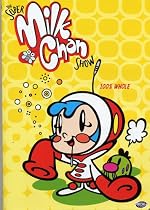 The Super Milk Chan Show, Vol. 1 - 100% Whole