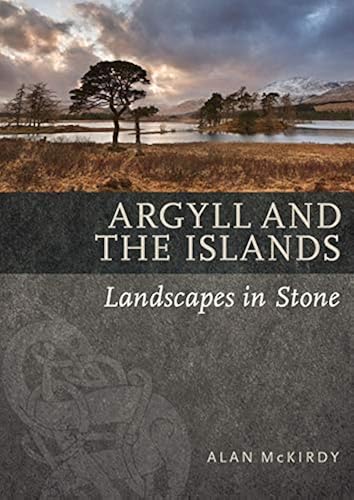 Download Argyll and the Islands: Landscapes in Stone PDF
