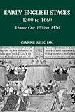 Early English Stages 1300-1576 (Volume 1) by 
