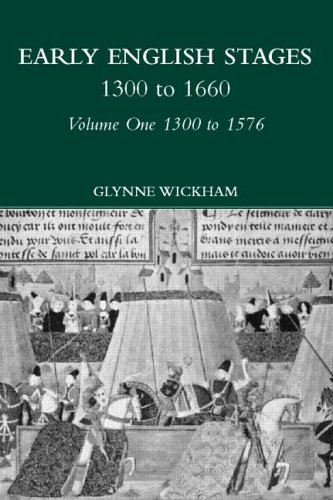 Early English Stages 1300-1576 (Volume 1) by 