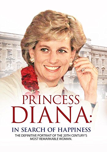 Princess Diana: In Search of Happiness Princess Diana: In Search of Happiness