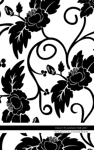 Download Daily Planner 5x8 2017: Pocket Calendar Book