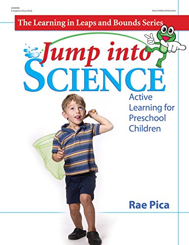 !B.e.s.t Jump into Science: Active Learning for Preschool Children (Learning in Leaps and Bounds) [W.O.R.D]