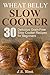 Wheat Belly: Wheat Belly Slow Cooker:  30 Delicious Grain-Free Slow Cooker Recipes for Beginners (Wheat Belly, Wheat Belly Slow Cooker)