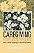 Caregiving for Beginners: What I Learned Caregiving for Frank and his Dementia by Frank's Wife