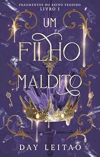 Livro Um Filho Maldito: Romantasia hot enemies to lovers (Fragmentos do Reino Perdido Livro 1)