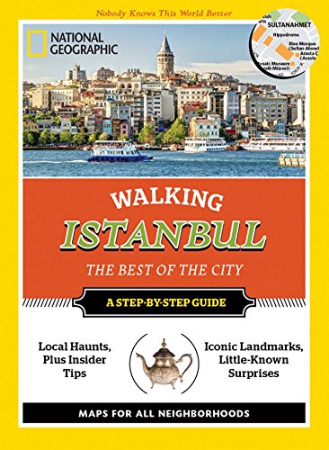 Download National Geographic Walking Istanbul: The Best of the City (National Geographic Walking Guide) Download National Geographic Walking Istanbul: The Best of the City (National Geographic Walking Guide)