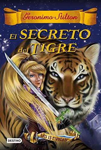 El secreto del tigre: Las trece espadas 3 (Spanish Edition)