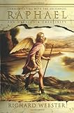 Raphael: Communicating with the Archangel for Healing & Creativity (Angels Series) by Richard Webster