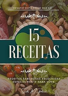 Livro Receitas Desafio Dieta Paleo Max 3.0: Deliciosas Receitas Para Seu Dia a Dia