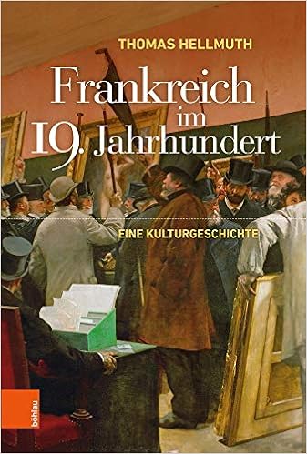 Frankreich Im 19 Jahrhundert Eine Kulturgeschichte Amazon De Thomas Hellmuth Bucher