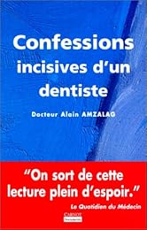 Confessions incisives d'un dentiste
