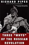 Three "Whys" of the Russian Revolution