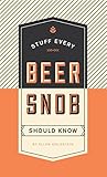 Stuff Every Beer Snob Should Know (Stuff You Should Know)